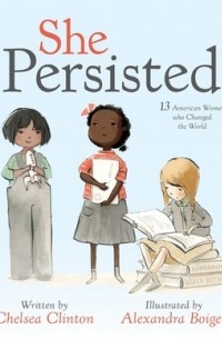 Челси Клинтон - She Persisted