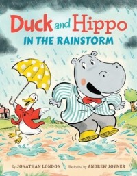 Джонатан Лондон - Duck and Hippo in the Rainstorm