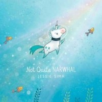 Джесси Сима - Not Quite Narwhal