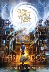Дженнифер Доннелли - Beauty and the Beast: Lost in a Book