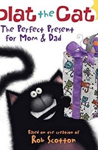  - Splat the Cat: The Perfect Present for Mom & Dad