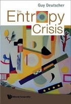 Гай Дойчер - The Entropy Crisis