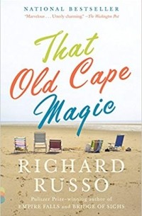 Richard Russo - That Old Cape Magic