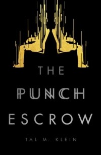 Tal M. Klein - The Punch Escrow