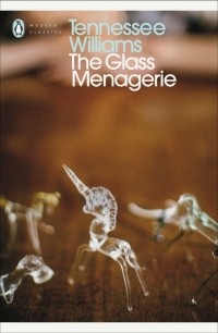 Теннесси Уильямс - The Glass Menagerie