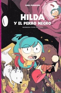 Люк Пирсон - HILDA Y EL PERRO NEGRO