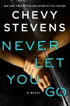 Chevy Stevens - Never Let You Go