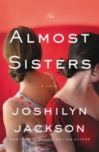 Joshilyn Jackson - The Almost Sisters