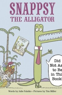 Джули Фалатко - Snappsy the Alligator
