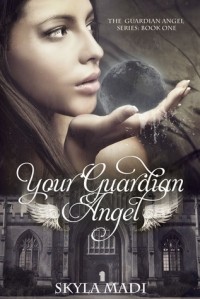 Skyla Madi - Your Guardian Angel