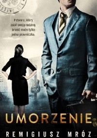 Remigiusz Mróz - Umorzenie