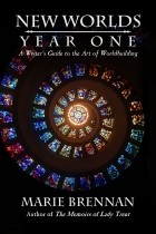 Мари Бреннан - New Worlds, Year One: A Writer's Guide to Worldbuilding (Volume 1)