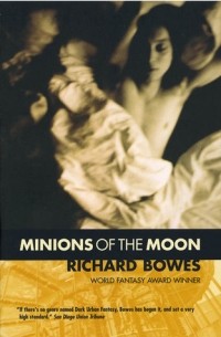Ричард Боус - Minions of the Moon