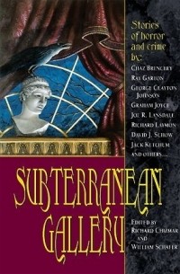 Ричард Чизмар - Subterranean Gallery: Autographed, Limited Edition