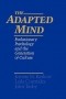  - The Adapted Mind. Evolutionary Psychology and the Generation of Culture