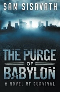Сэм Сисават - The Purge of Babylon