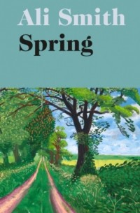 Ali Smith - Spring