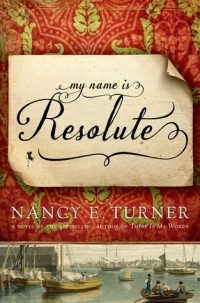 Нэнси Е. Тернер - My Name Is Resolute
