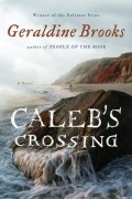 Geraldine Brooks - Caleb&#039;s Crossing