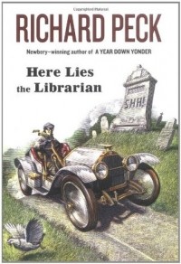 Ричард Пек - Here Lies the Librarian