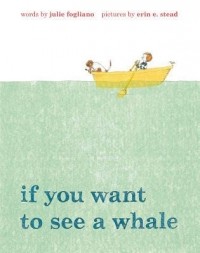 Джули Фоглиано - If You Want to See a Whale