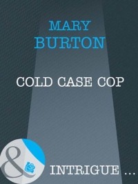 Mary Burton - Cold Case Cop