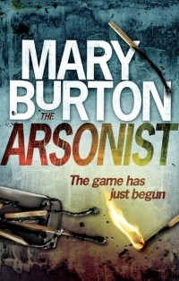 Mary Burton - The Arsonist