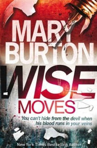 Mary Burton - Wise Moves