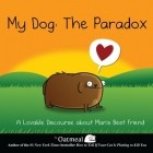 Мэтью Инман - My Dog: The Paradox: A Lovable Discourse about Man's Best Friend