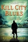 Ричард Кадри - Kill City Blues