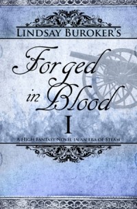 Линдси Бурокер - Forged in Blood I