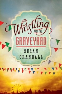 Сьюзен Крэндалл - Whistling Past the Graveyard