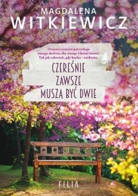 Магдалена Виткевич - Czereśnie zawsze muszą być dwie