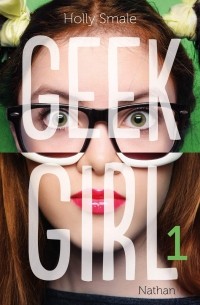 Geek Girl - Tome 1