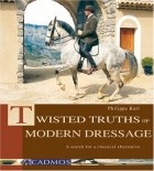 Phillipe Karl - Twisted truths of modern dressage