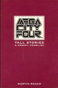 Мартин Роуч - Mega City Four: Tall Stories & Creepy Crawlers