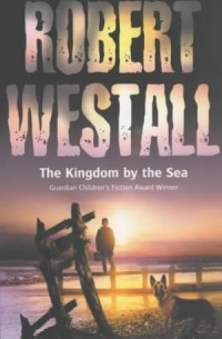 Robert Westall - The Kingdom by the Sea