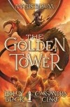 Cassandra Clare, Holly Black - The Golden Tower