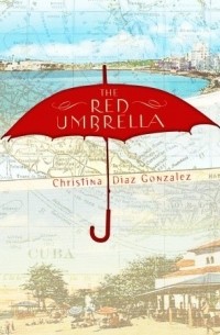 Кристина Диаз Гонсалес - The Red Umbrella
