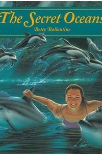 Betty Ballantine - The Secret Oceans