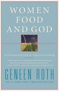 Генин Рот - Women, Food and God: An Unexpected Path to Almost Everything