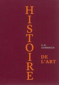 E.H. Gombrich - Histoire de l'art