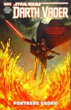 Чарльз Соул - Star Wars: Darth Vader - Dark Lord of the Sith Vol. 4: Fortress Vader