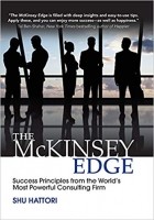 Shu Hattori - The McKinsey Edge: Success Principles from the World&#039;s Most Powerful Consulting Firm
