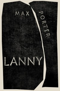 Max Porter - Lanny