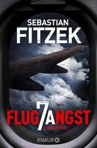Себастьян Фитцек - Flugangst 7A
