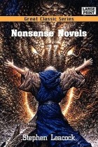 Стивен Ликок - Nonsense Novels