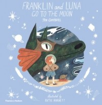 Джен Кэмбл - Franklin and Luna Go to the Moon