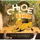 Мак Барнет - Chloe and the Lion
