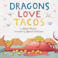 Adam Rubin - Dragons Love Tacos